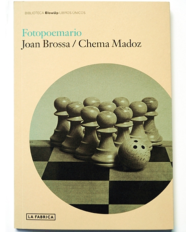 Fotopoemario Joan Brossa - Chema Madoz. Editorial La F�brica